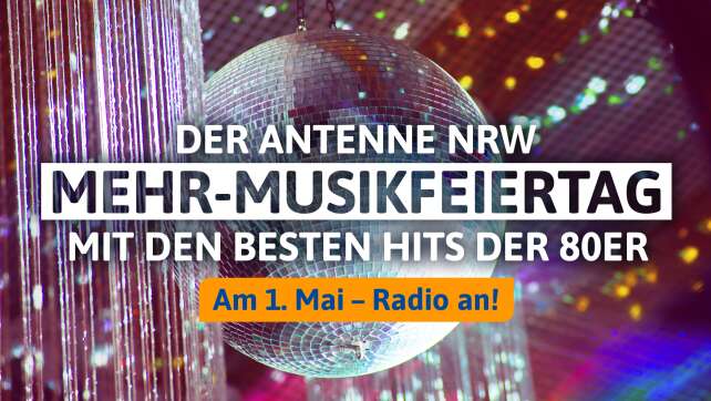 Der ANTENNE NRW Mehr-Musikfeiertag