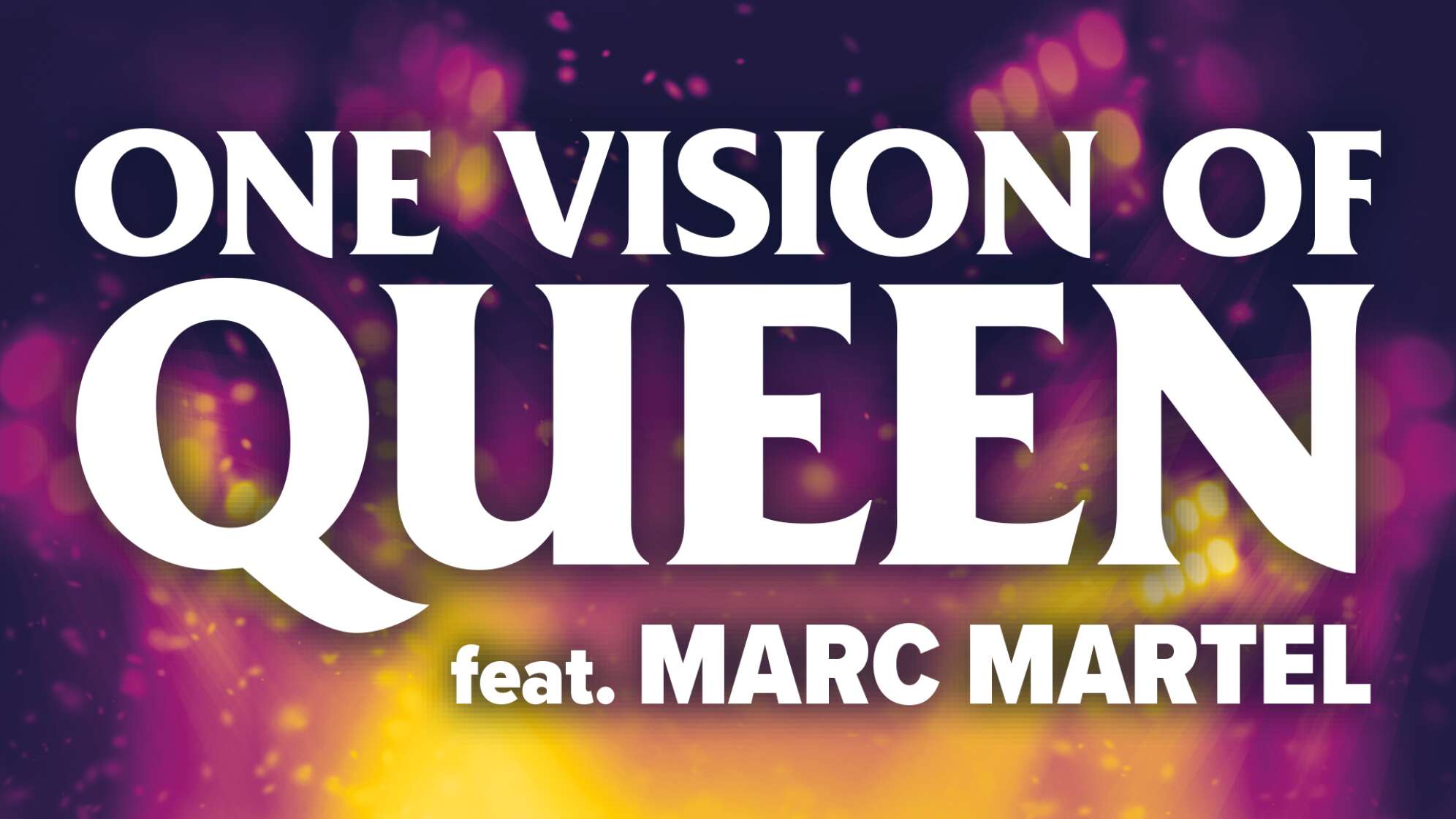 ONE VISION OF QUEEN feat. Marc Martel: präsentiert von ANTENNE NRW